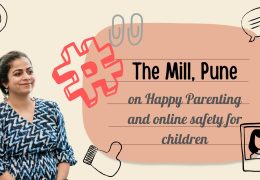 The Mill, Pune- on Happy Parenting and online safety for children