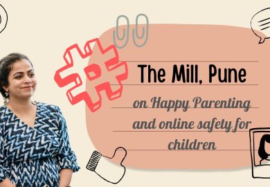 The Mill, Pune- on Happy Parenting and online safety for children