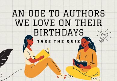 An ode to authors we love on their birthdays: Take the Quiz
