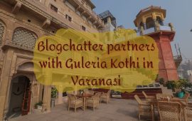 Blogchatter partners with Guleria Kothi in Varanasi