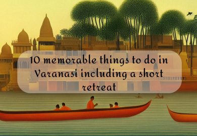 10 memorable things to do in Varanasi including a short retreat