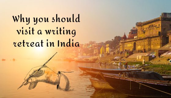 Why you should visit a writing retreat in India