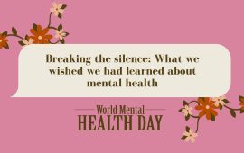 Breaking the silence: What we wished we had learned about mental health