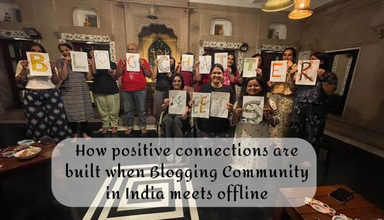 How positive connections are built when Blogging Community in India meets offline