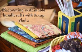 Discovering sustainable handicrafts with Scrap Shala