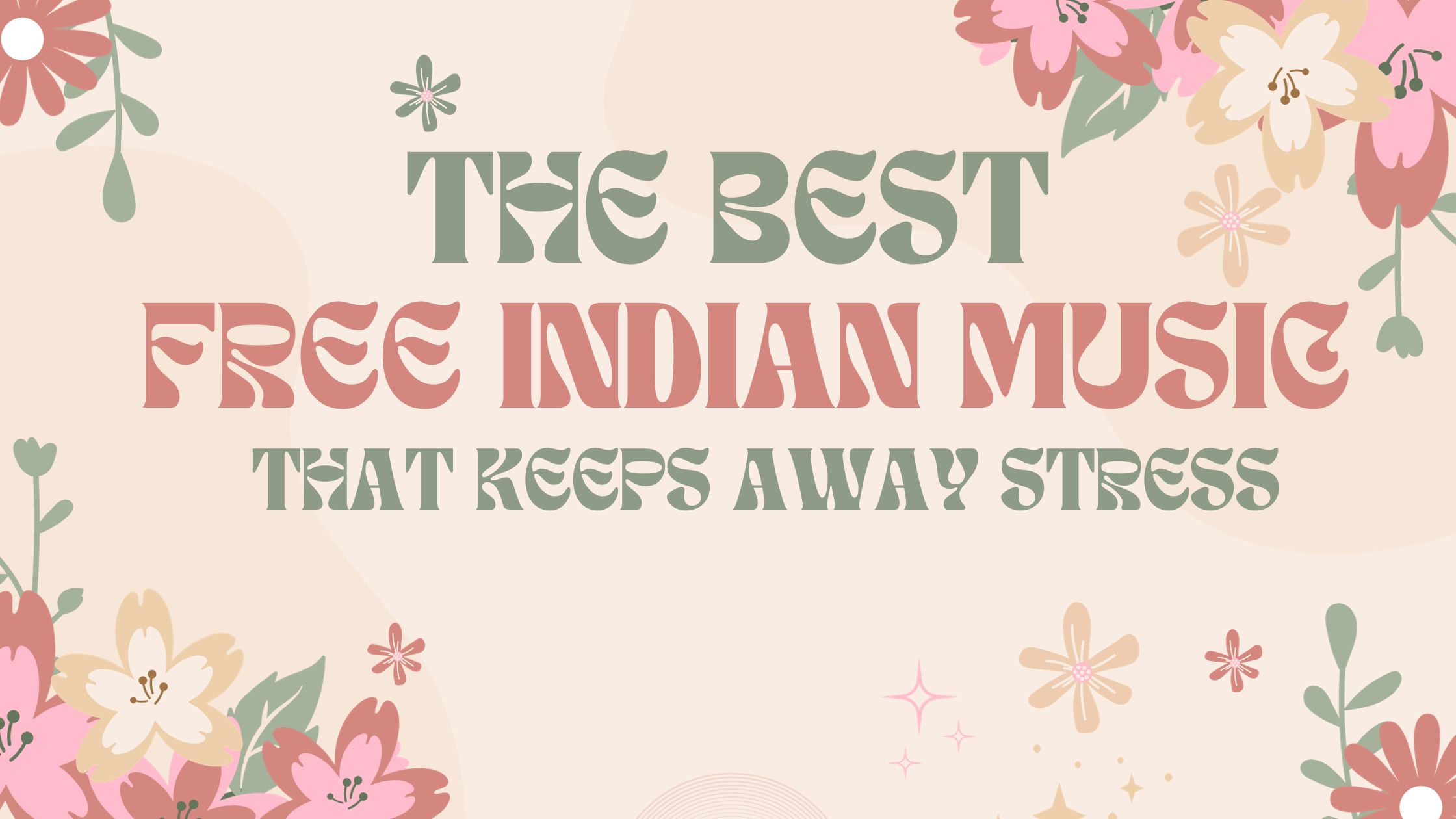 The best free Indian music that keeps away stress