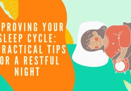 Improving Your Sleep Cycle: 7 Practical Tips for a Restful Night