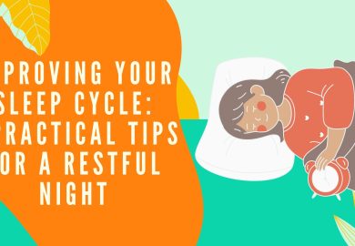 Improving Your Sleep Cycle: 7 Practical Tips for a Restful Night