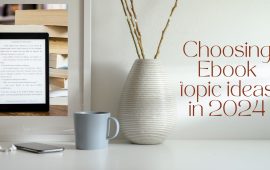 Choosing Ebook topic ideas in 2024