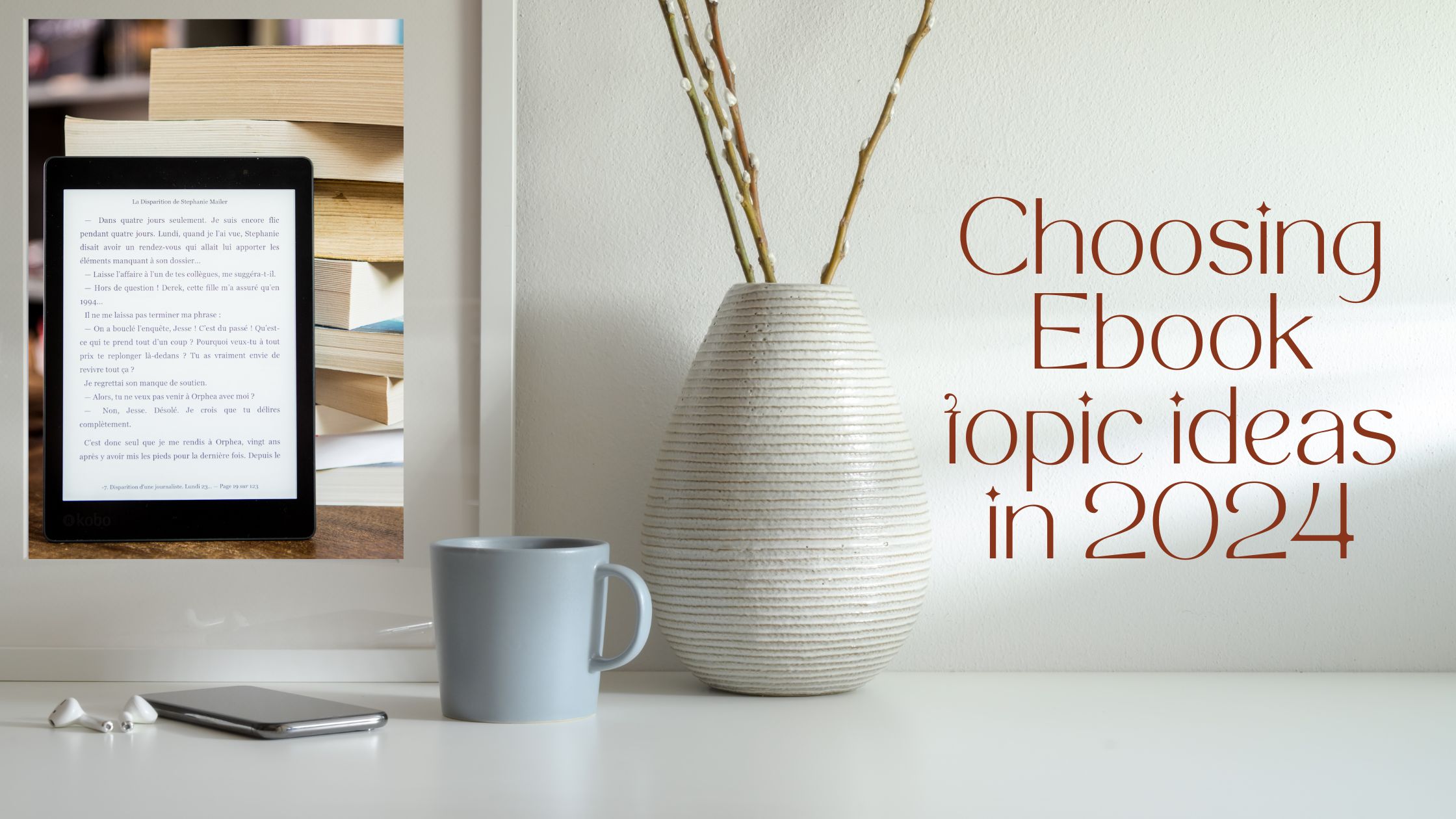 Choosing Ebook topic ideas in 2024
