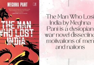 The Man Who Lost India by Meghna Pant is a dystopian war novel dissecting motivations of men and nations