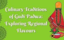Culinary Traditions of Gudi Padwa: Exploring Regional Flavours