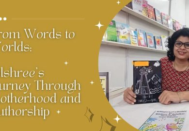 From Words to Worlds: Nilshree’s Journey Through Motherhood and Authorship