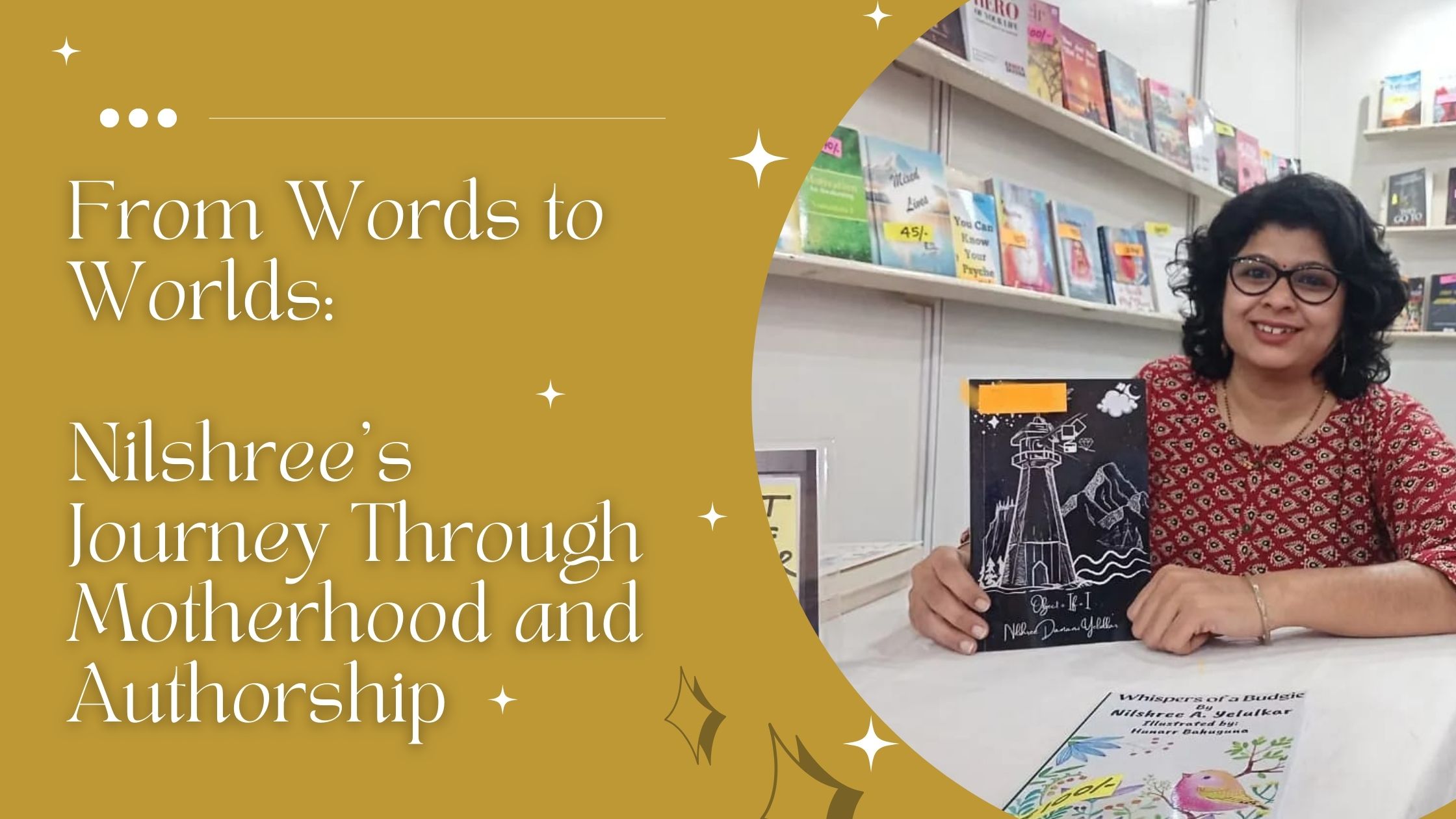 From Words to Worlds: Nilshree’s Journey Through Motherhood and Authorship