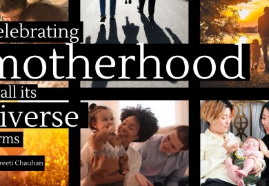 Celebrating Motherhood in all its diverse forms