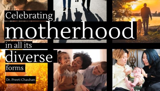 Celebrating Motherhood in all its diverse forms