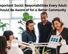 Important Social Responsibilities Every Adult Should Be Aware of for a Better Community