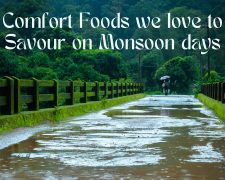 Comfort Foods we love to Savour on Monsoon days