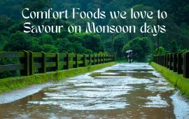 Comfort Foods we love to Savour on Monsoon days
