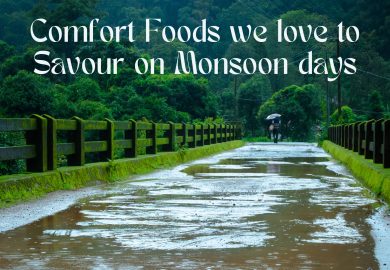 Comfort Foods we love to Savour on Monsoon days