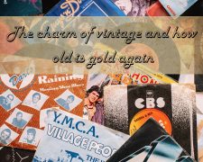 The charm of vintage and how old is gold again