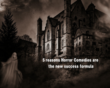 5 reasons Horror Comedies are the new success formula