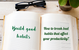 How to break bad habits that affect your productivity?