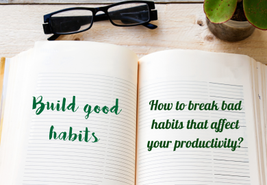 How to break bad habits that affect your productivity?