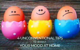 4 unconventional tips to boost your mood at home