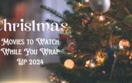 Christmas Movies to Watch While You Wrap Up 2024
