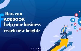 How Can Facebook Help Your Business Reach New Heights