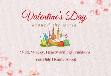 Valentine’s Day Around the World: Wild, Wacky & Heartwarming Traditions You Didn’t Know About