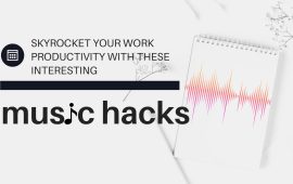 Skyrocket your work productivity with these interesting music hacks