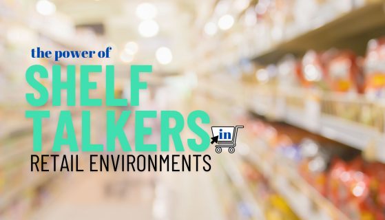 The Power of Shelf Talkers in Retail Environments