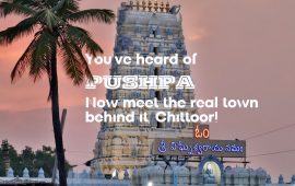 You’ve heard of Pushpa. Now meet the real town behind it, Chittoor!