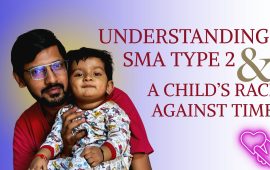 Understanding SMA Type 2 and a child’s race against time