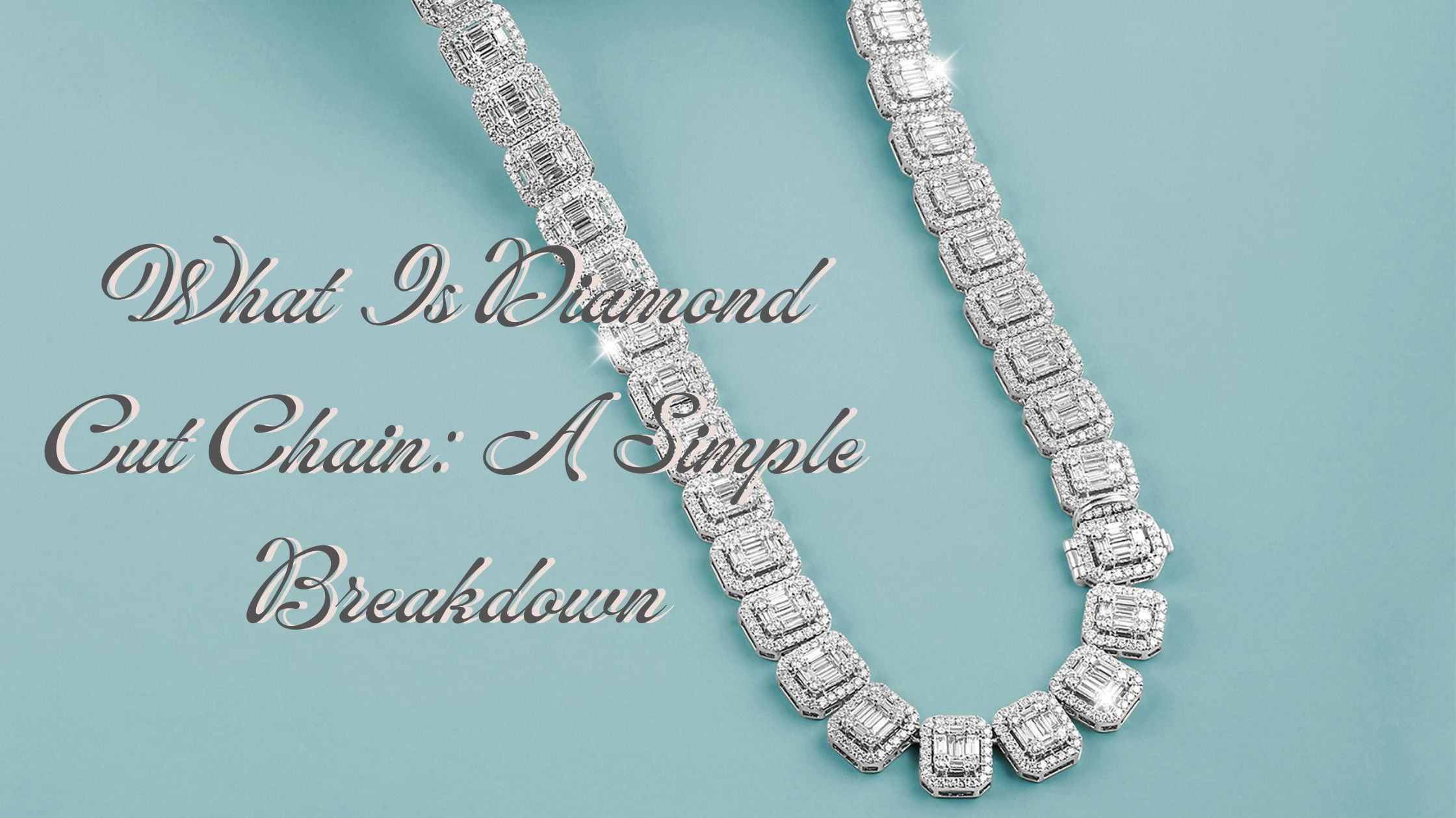 What Is Diamond Cut Chain: A Simple Breakdown