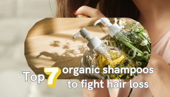 Top 7 organic shampoos to fight hair loss