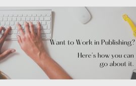 Want to Work in Publishing? Here’s how you can go about it