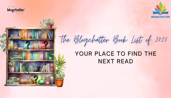 The Blogchatter Book List of 2025: Your place to find the next read