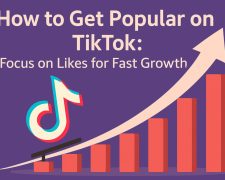 How to Get Popular on TikTok: Focus on Likes for Fast Growth