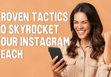Proven Tactics to Boost Your Instagram Reach by Increasing Followers