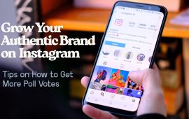 Grow Your Authentic Brand on Instagram: Tips on How to Get More Poll Votes