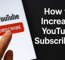 How to Increase YouTube Subscribers?