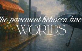 The pavement between two worlds