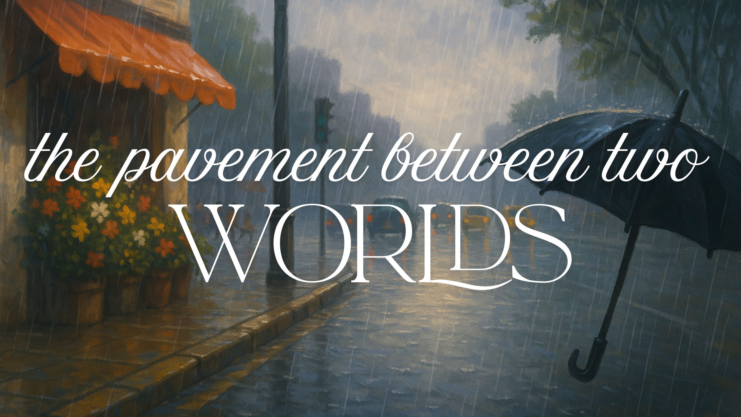 The pavement between two worlds