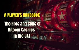 A Player’s Handbook: The Pros and Cons of Bitcoin Casinos in the UAE