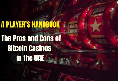 A Player’s Handbook: The Pros and Cons of Bitcoin Casinos in the UAE