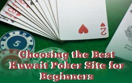 Choosing the Best Kuwait Poker Site for Beginners