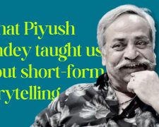 What Piyush Pandey taught us about short-form storytelling